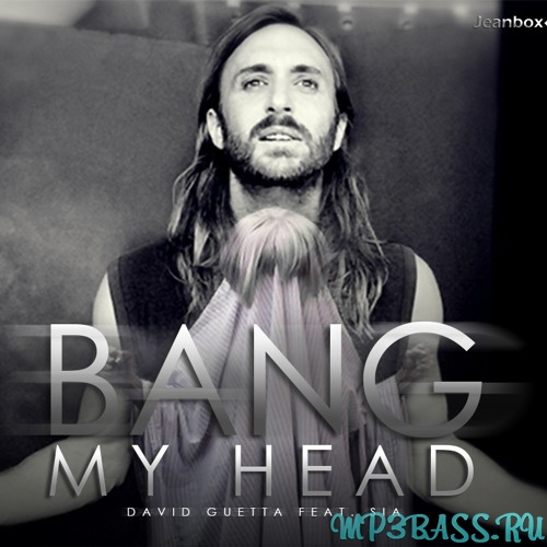 Музика David Guetta feat Sia - Bang My Head (Original Mix)