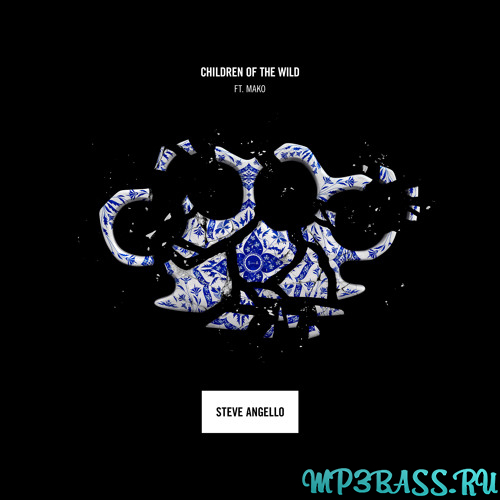 Музика Steve Angello - Children Of The Wild (feat. Mako)