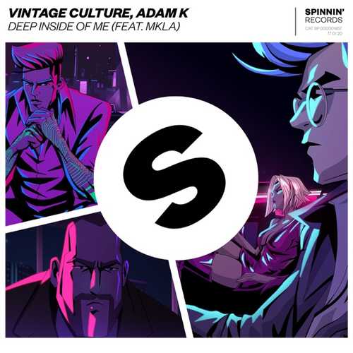 Музика Adam K & Vintage Culture feat. MKLA - Deep Inside Of Me (Extended Mix)