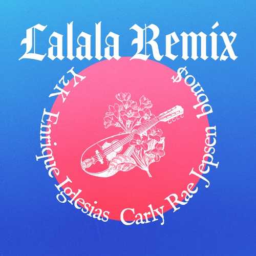 Музика bbno$ & Y2K - Lalala (feat. Enrique Iglesias & Carly Rae Jepsen) (Remix)