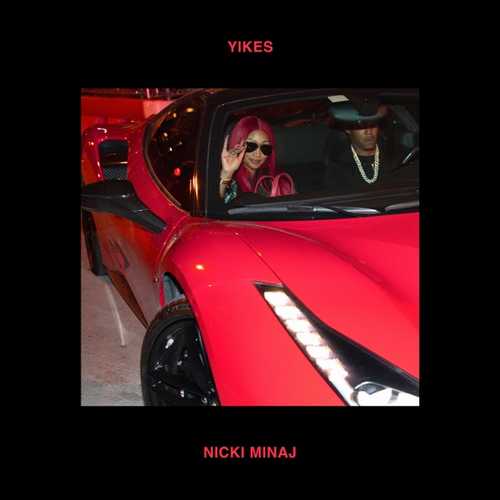Музика Nicki Minaj - Yikes