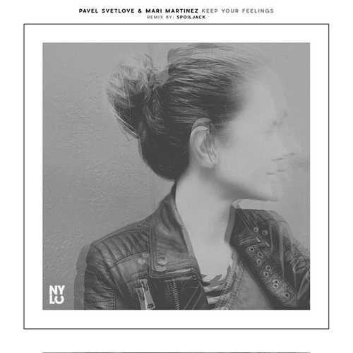 Музика Pavel Svetlove & Mari Martinez - Keep Your Feelings (Spoiljack Remix)