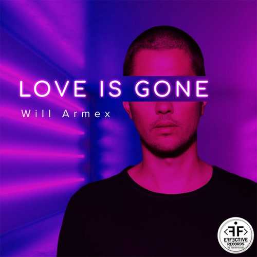 Музика Will Armex - Love Is Gone