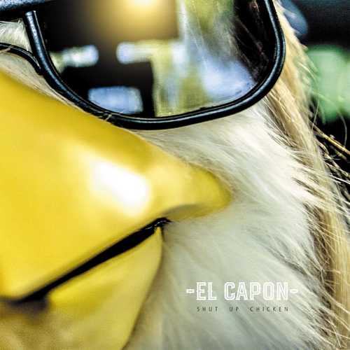 Музика El Capon - Shut Up Chicken (Radio Edit)