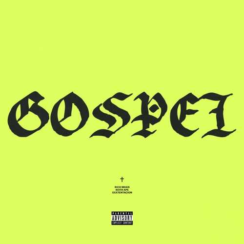 Музика Rich Brian - Gospel (feat. Keith Ape & Xxxtentacion)