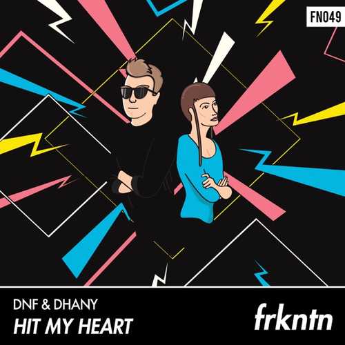 Музика DNF - Hit My Heart (feat. Dhany)
