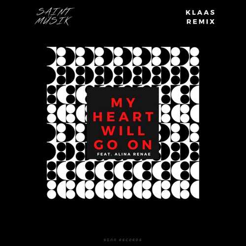 Музика Saint Musik & Alina Renae - My Heart Will Go On (Klaas Remix)