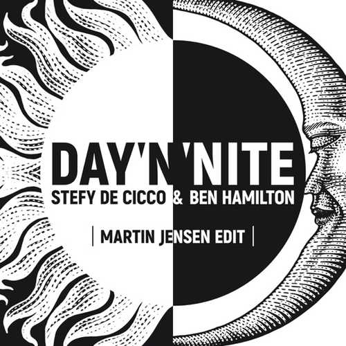 Музика Stefy De Cicco & Ben Hamilton - Day 'N' Nite (Martin Jensen Edit)