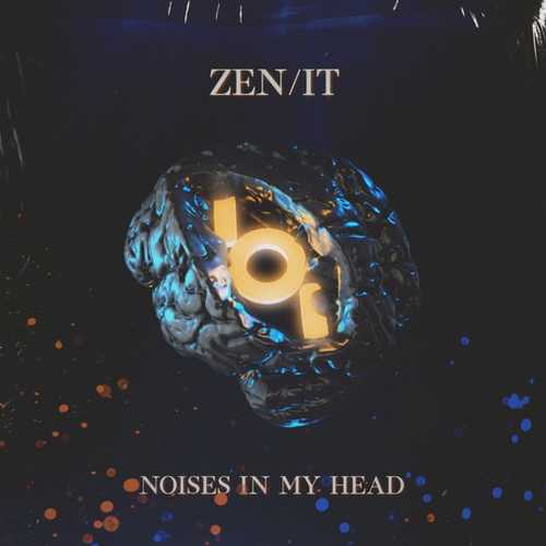 Музика Zen/it - Noises In My Head (Radio Edit)