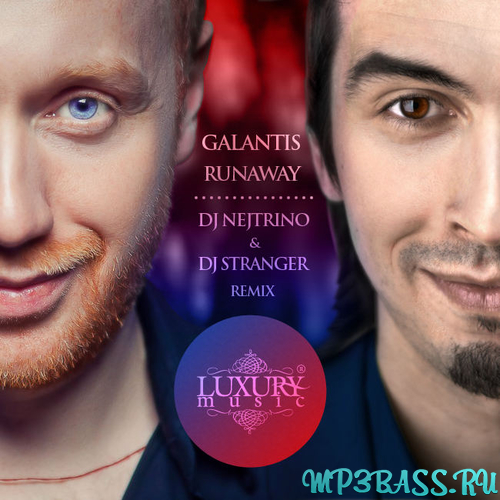 Музика Galantis - Runaway (DJ Nejtrino & DJ Stranger Remix)