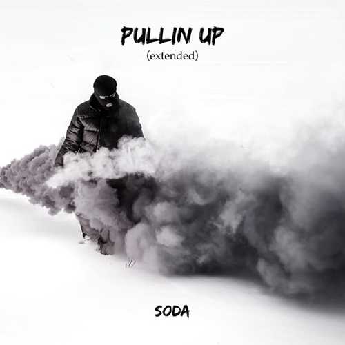 Музика Soda - Pullin Up (Extended Mix)