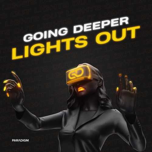 Музика Going Deeper - Lights Out (Radio Edit)