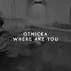 Otnicka от Where Are You