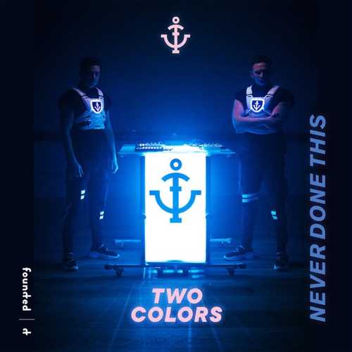 Музика Twocolors - Never Done This