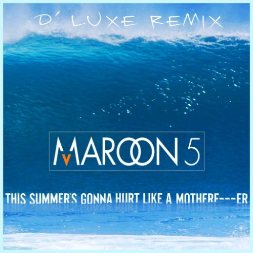 Музика Maroon 5 - This Summer's Gonna Hurt Like A MotherFucker (The Him Remix Dirty)