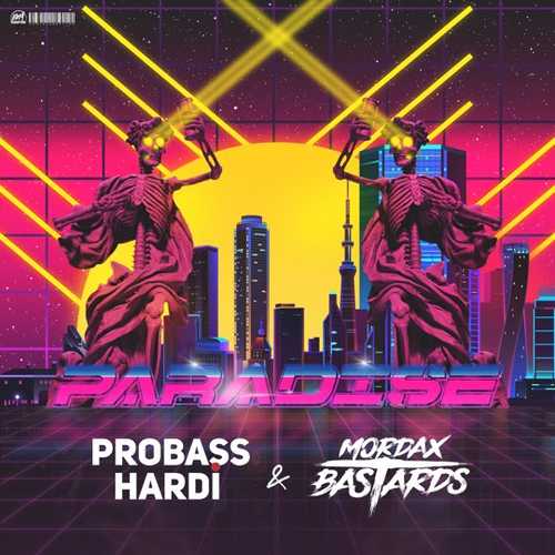 Музика Probass & Hardi - Paradise (feat. Mordax Bastards)