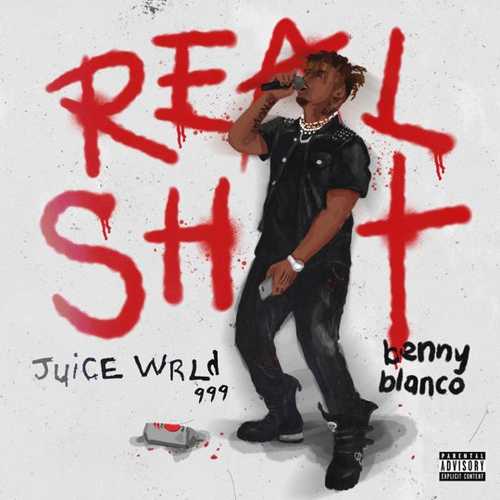 Музика Juice Wrld - Real Shit (feat. Benny Blanco)