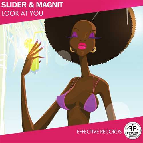 Музика Slider & Magnit - Look At You (Radio Edit)