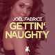Joël Fabrice от Gettin' Naughty (Original Club Mix)