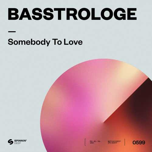 Музика Basstrologe - Somebody To Love (Extended Mix)