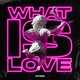 Nyro от What Is Love (Radio Edit)