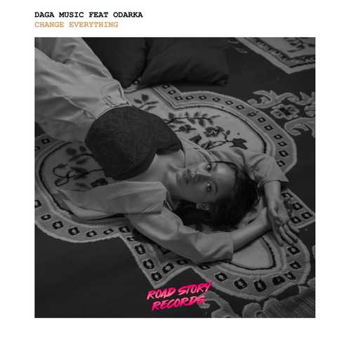 Музика Daga Music - Change Everything (feat. Odarka)