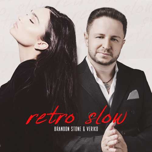 Музика Brandon Stone - Retro (Slow) (feat. Veriko)