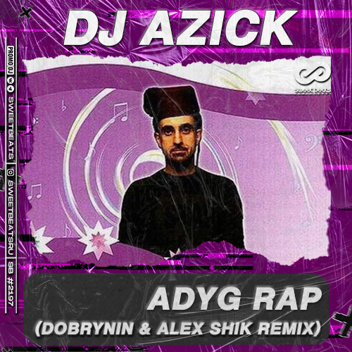 Музика DJ Azick - Adyg Rap (Dobrynin & Alex Shik Remix)