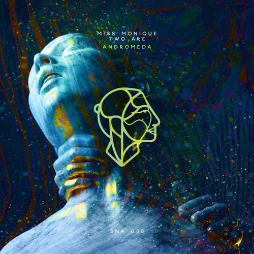 Музика Miss Monique & Two Are - Andromeda (Original Mix)