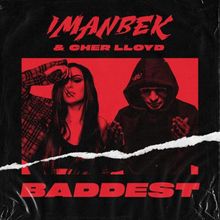 Музика Imanbek - Baddest (feat. Cher Lloyd)