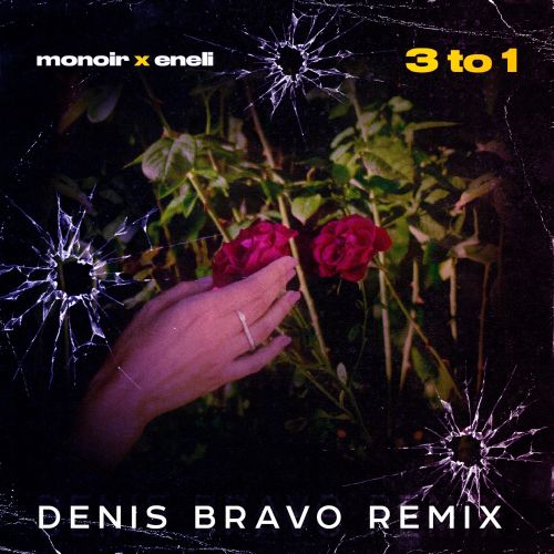 Музика Monoir & Eneli - 3 to 1 (Denis Bravo Remix)