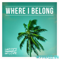 Daddy's Groove от Where I Belong (Extended Mix)