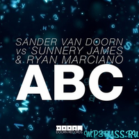 Sander Van Doorn & Sunnery James & Ryan Marciano от ABC (Original Mix)