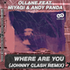Ollane & MiyaGi feat. Andy Panda от Where Are You (Johnny Clash Remix)