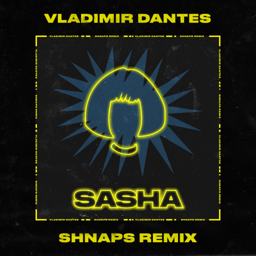 Музика Vladimir Dantes - Sasha (Shnaps Remix)