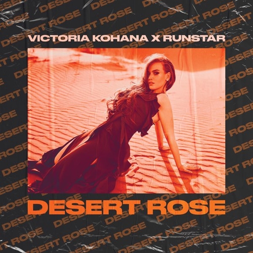 Музика Victoria Kohana - Desert Rose (feat. Runstar)