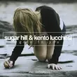 Sugar Hill & Kento Lucchesi от Give To You (Original Mix)