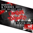 Dzeko & Torres feat. Delaney Jane от L'Amour Toujours (Tiësto Edit)