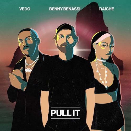 Музика Benny Benassi - Pull It (feat. Vedo & Raiche)