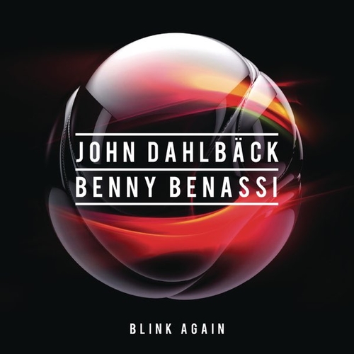 Музика John Dahlbäck & Benny Benassi - Blink Again (Original Mix)