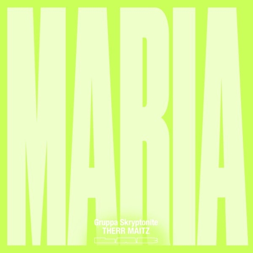 Музика Gruppa Skryptonite - Maria (feat. Therr Maitz)