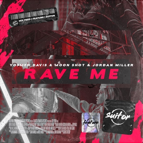 Музика Yosmer Davis - Rave Me (feat. Moon Shot & Jordan Miller)