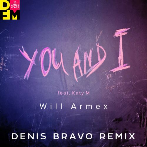 Музика Will Armex & Katy M - You And I (Denis Bravo Remix)