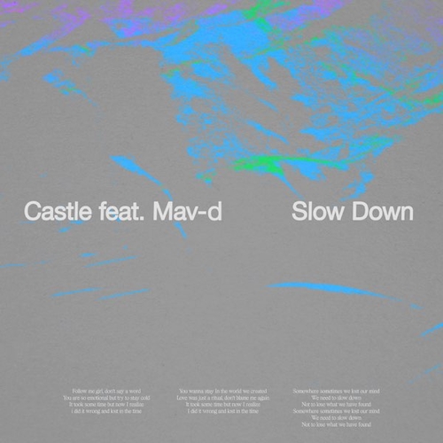 Музика Castle - Slow Down (feat. Mav-d)