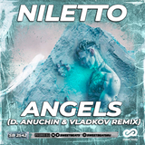 Niletto от Angels (D. Anuchin & Vladkov Remix)