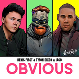 Denis First от Obvious (feat. Tyron Dixon & Iago)