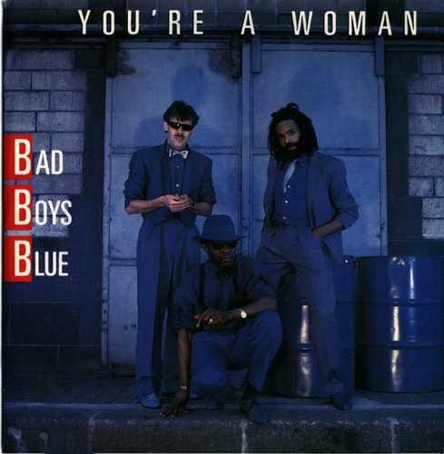 Музика Bad Boys Blue - You're A Woman