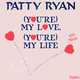 Patty Ryan от You're My Love You're My Life