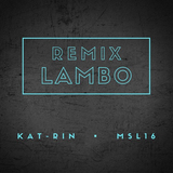 Kat-rin & Msl16 от Lambo (Remix)