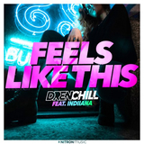 Drenchill от Feels Like This (feat. Indiiana)